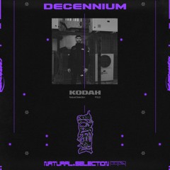 DECENNIUM - Kodah (Natural Selection, FOLD)