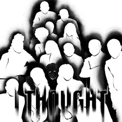 I Thought