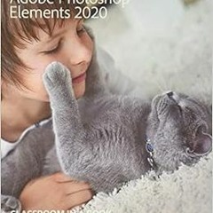 [FREE] KINDLE 🖊️ Adobe Photoshop Elements 2020 Classroom in a Book by Jeff Carlson [