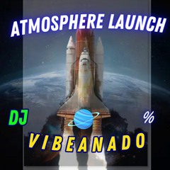 Atmosphere Launch