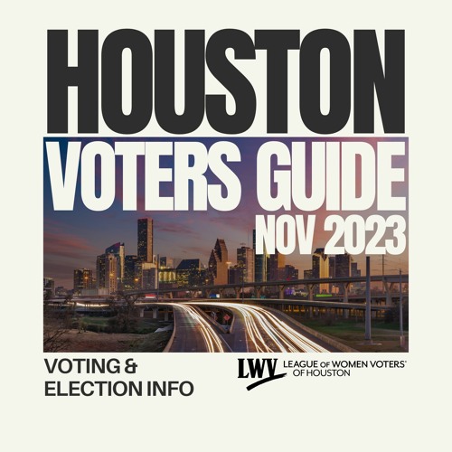 Stream Houston Voters Guide Commonly Asked Questions from League of