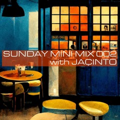 Sunday Mini Mix 002 8 - 28 - 22 - Minimal Deep Tech