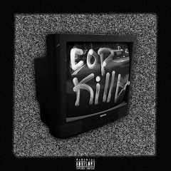 COP KILLA