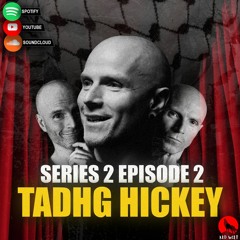The Conversation (Series 2 Episode 2) Comedian & Activist, Tadhg Hickey