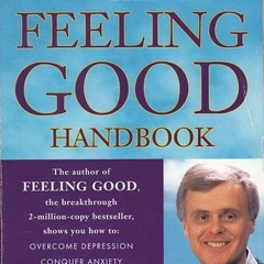 Read/Download The Feeling Good Handbook BY : David D. Burns