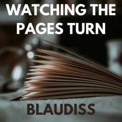 BlauDisS - Watching The Pages Turn