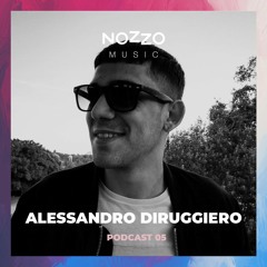 NoZzo Music Podcast 05 - Alessandro Diruggiero