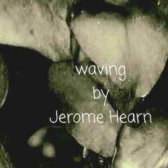Waving by Jerome Hearn