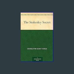 [Ebook] ⚡ The Stokesley Secret Full Pdf