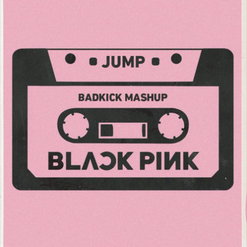 BADKICK - JUMP ( MASH#P)
