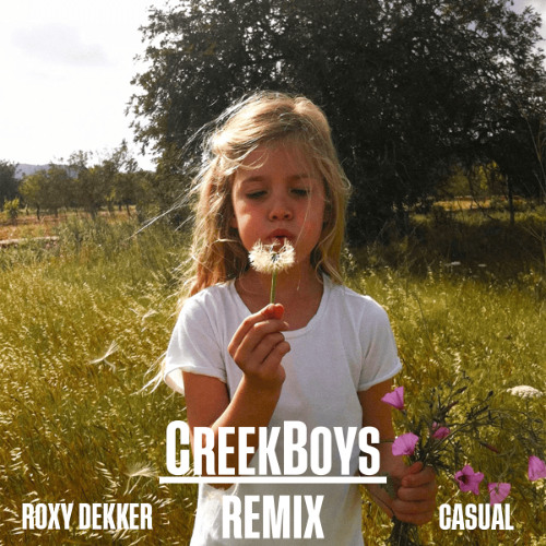 Roxy Dekker - Casual (CreekBoys Remix)