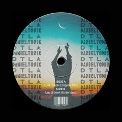 DTLA & Daniel Tonik - Luv U Seek
