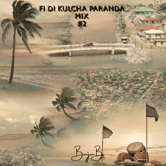 Fi Di Kulcha Paranda Mix #2