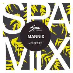 Guest Mix SPA IN DISCO Mix Series MANNIX