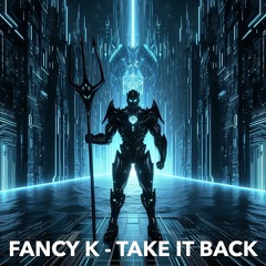 Fancy K - Take It Back
