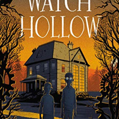 DOWNLOAD KINDLE 📑 Watch Hollow by  Gregory Funaro &  Matthew Griffin PDF EBOOK EPUB