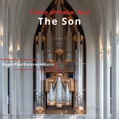 Trinity Of Praise, No.2, The Son