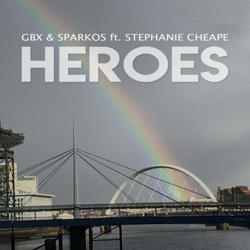 GBX & Sparkos Ft Stephanie Cheape - Heroes (clubmix)