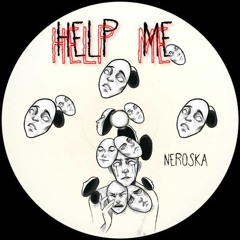 Neröska - Help Me