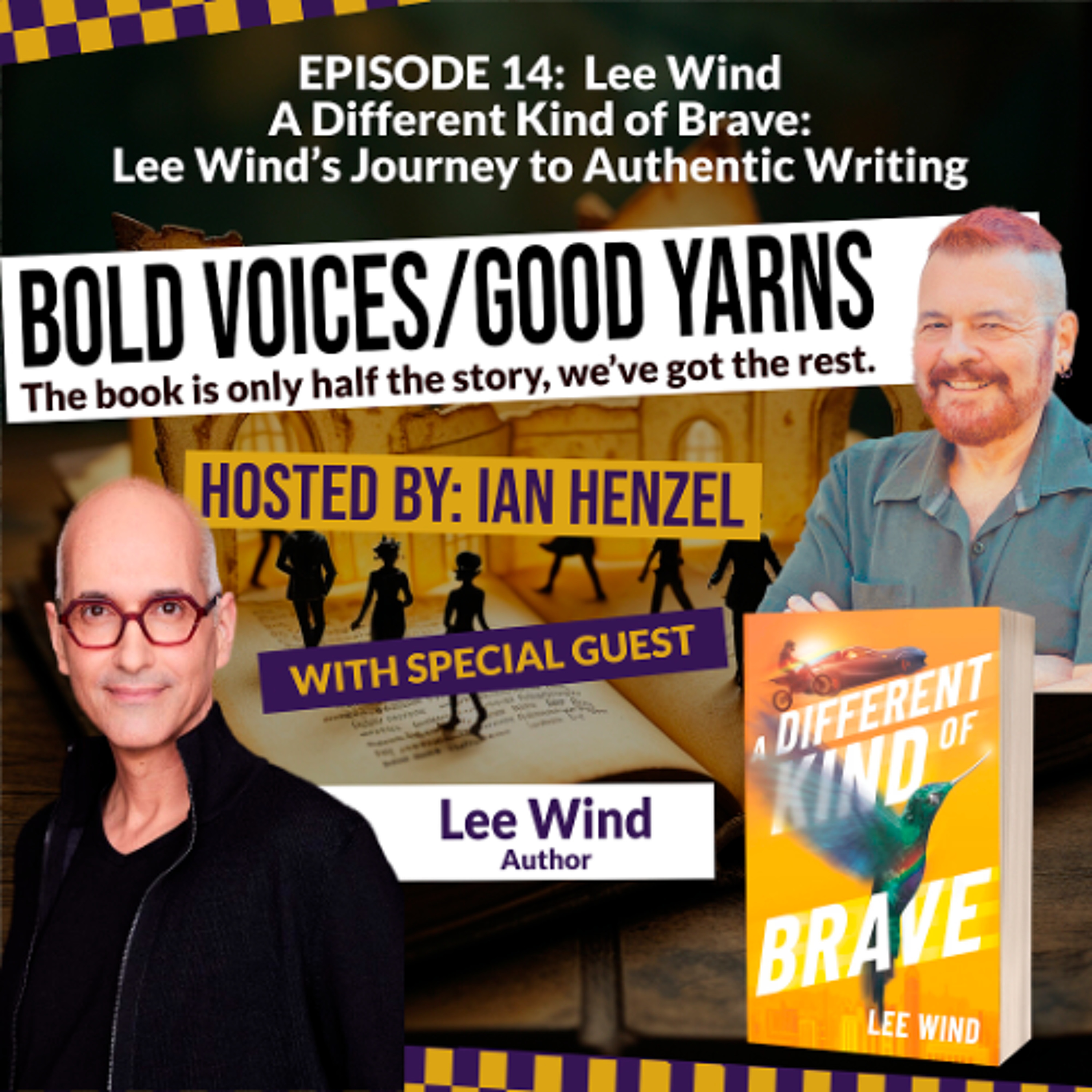 A Different Kind of Brave: Lee Wind’s Journey to Authentic Writing - Ep 14 episode artwork