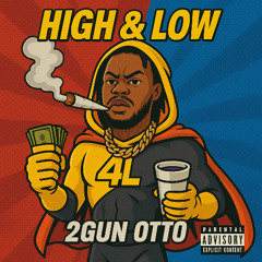 2Gun Otto - High n Low