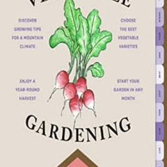 [GET] PDF 📑 The Timber Press Guide to Vegetable Gardening in the Mountain States (Re
