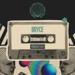 DMNCAST 044 - Bryce