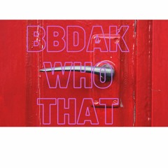BBDaK - Who Dat