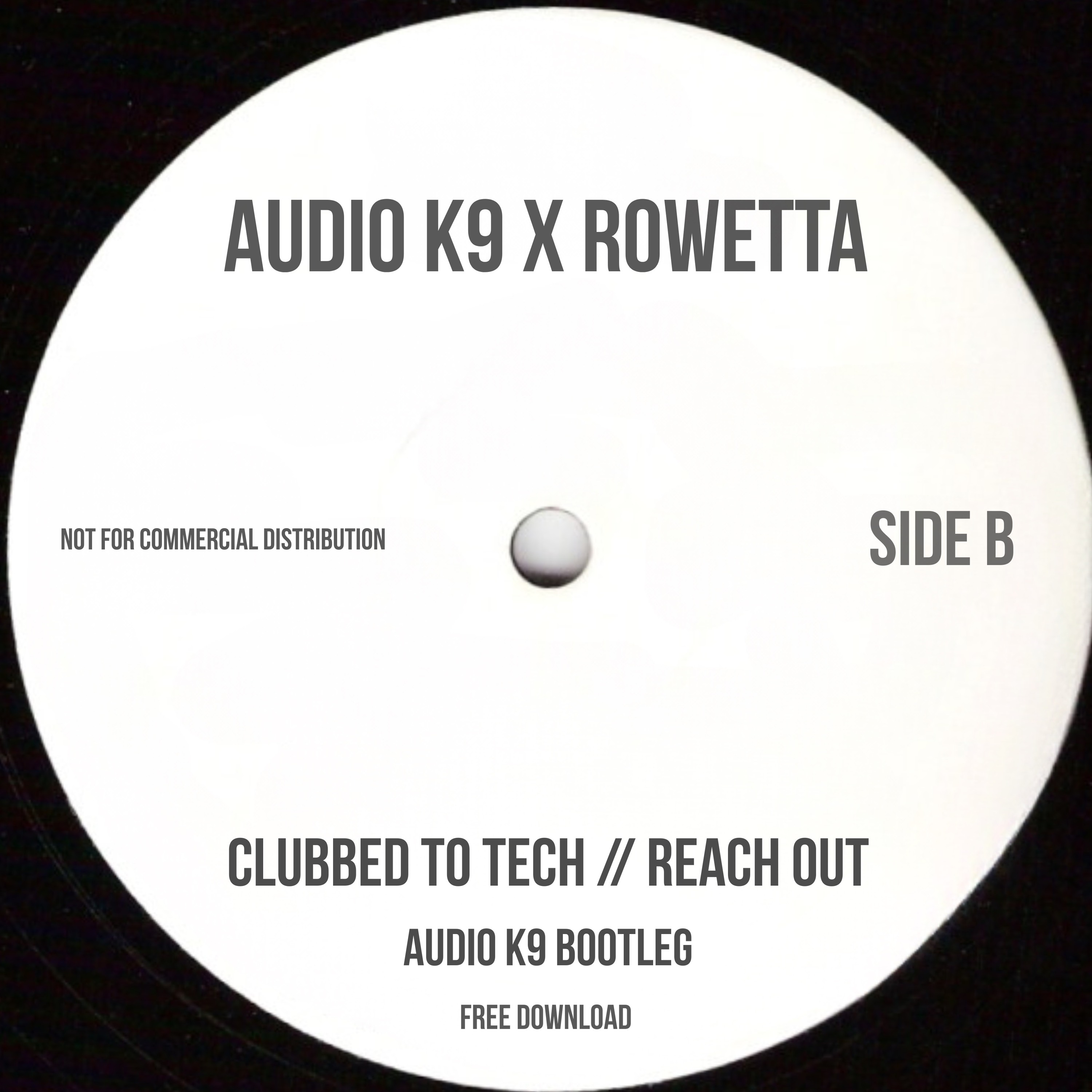 Audio K9 x Rowetta - Clubbed To Tech // Reach Out (Audio K9 Bootleg) (FREE DOWNLOAD) episode artwork