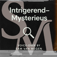 [Commerciële VO] Intrigerend/Mysterieus - Sam van Megen