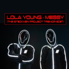 Lola Young - Messy (The Stickmen Project Tremor Edit)