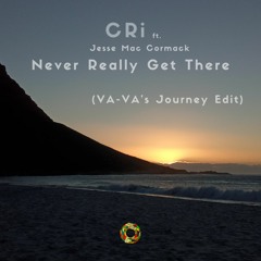 CRi - Never Really Get There (VA-VA's Journey Edit)