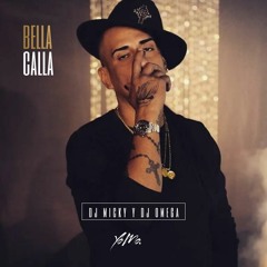 BELLA CALLA MIX YOMO Feat. DJ MICKY EL MAS RANKIAO Y DJ OMEGA EL ORIGINAL