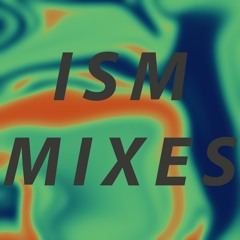 ISM Mixes