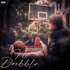NO DRIBBLE