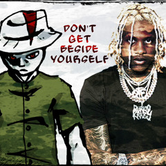 Dont Get Beside Yourself (Feat. Lil Durk)