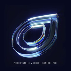 Phillip Castle x Sendr - Control You