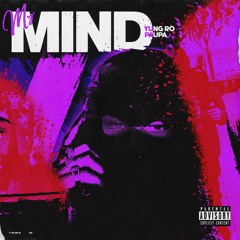 MY MIND by PAUPA & YUNG ROSE | prod. by @paupaftw