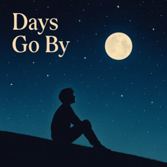 Days Go By (prod. @Urbs)