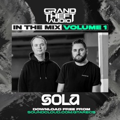 Grand Theft Audio In The Mix Vol 1 - SOLA