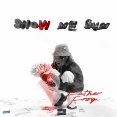 Show Me Sum (prod.condo)