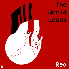 The World Looks Red (Remix) [feat. triagegremlin]