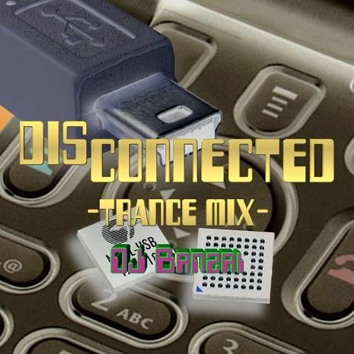 Disconnected (Trance Mix)