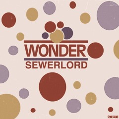 WonderBread SewerLord feat. SkiMaskDrummin (prod. Sewa Squad)