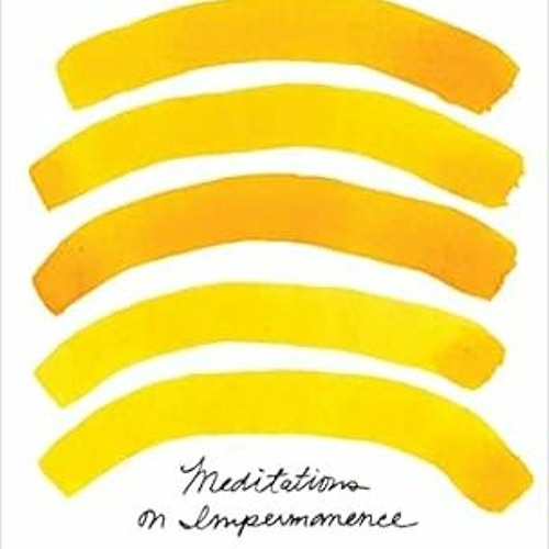 PDF [EPUB] A Life in Light: Meditations on Impermanence