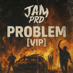 JAM P R D - PROBLEM [VIP] [BUY NOW via THE USB DUBPACK]