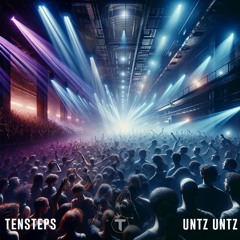Tensteps - Untz Untz (Extended Mix) *FREE DL*