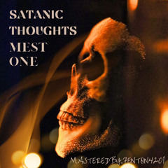 SATANIC THOUGHTS 1TAKE   MIXED BY FENTON BEATS