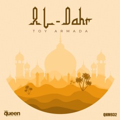 QHM932 - Toy Armada - Al - Dahr (Original Mix)