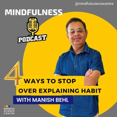 4 Ways To Stop Over Explaining Habit